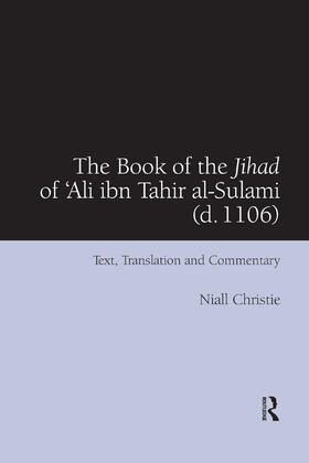 Christie |  The Book of the Jihad of 'Ali ibn Tahir al-Sulami (d. 1106) | Buch |  Sack Fachmedien