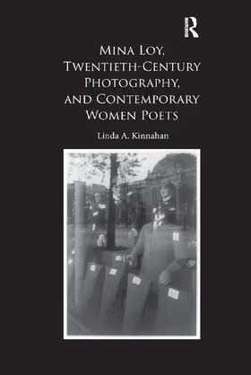 A. Kinnahan |  Mina Loy, Twentieth-Century Photography, and Contemporary Women Poets | Buch |  Sack Fachmedien