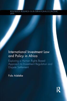 Adeleke | International Investment Law and Policy in Africa | Buch | 978-0-367-88474-1 | sack.de