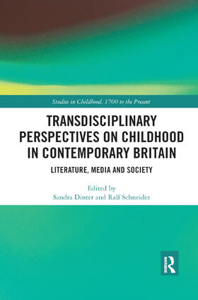 Dinter / Schneider |  Transdisciplinary Perspectives on Childhood in Contemporary Britain | Buch |  Sack Fachmedien