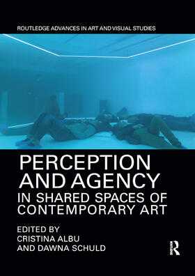 Albu / Schuld |  Perception and Agency in Shared Spaces of Contemporary Art | Buch |  Sack Fachmedien