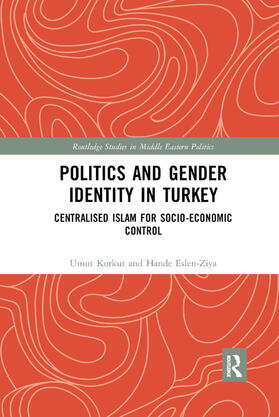 Korkut / Eslen-Ziya |  Politics and Gender Identity in Turkey | Buch |  Sack Fachmedien