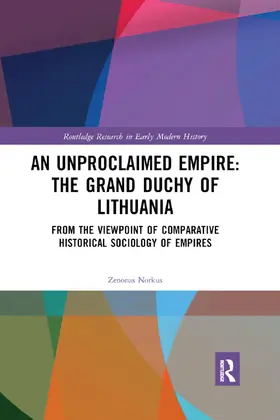 Norkus |  An Unproclaimed Empire: The Grand Duchy of Lithuania | Buch |  Sack Fachmedien