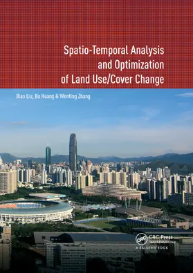 Liu / Huang / Zhang |  Spatio-temporal Analysis and Optimization of Land Use/Cover Change | Buch |  Sack Fachmedien