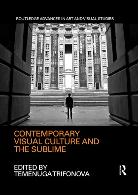 Trifonova |  Contemporary Visual Culture and the Sublime | Buch |  Sack Fachmedien