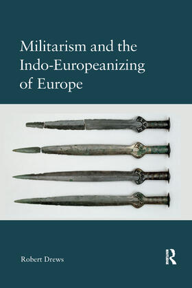 Drews |  Militarism and the Indo-Europeanizing of Europe | Buch |  Sack Fachmedien