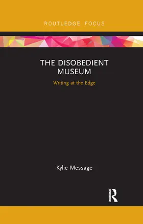 Message |  The Disobedient Museum | Buch |  Sack Fachmedien