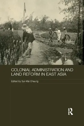 Cheung |  Colonial Administration and Land Reform in East Asia | Buch |  Sack Fachmedien