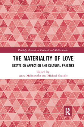 Malinowska / Gratzke |  The Materiality of Love | Buch |  Sack Fachmedien