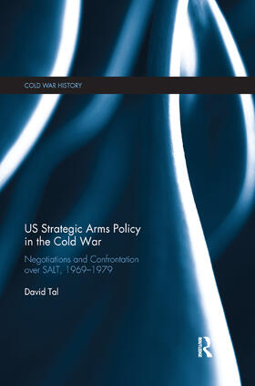 Tal |  US Strategic Arms Policy in the Cold War | Buch |  Sack Fachmedien