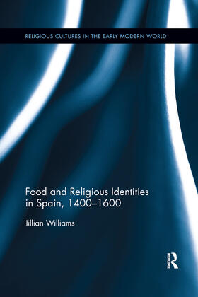 Williams |  Food and Religious Identities in Spain, 1400-1600 | Buch |  Sack Fachmedien