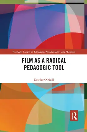 O'Neill |  Film as a Radical Pedagogic Tool | Buch |  Sack Fachmedien