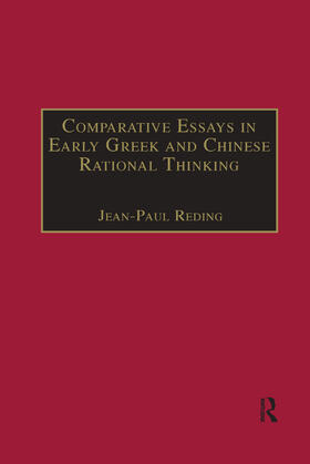 Reding |  Comparative Essays in Early Greek and Chinese Rational Thinking | Buch |  Sack Fachmedien