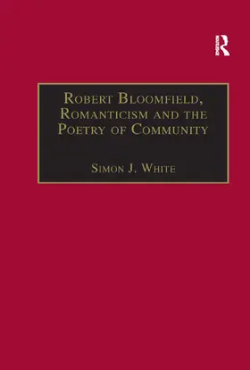 White |  Robert Bloomfield, Romanticism and the Poetry of Community | Buch |  Sack Fachmedien