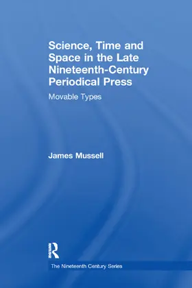 Mussell |  Science, Time and Space in the Late Nineteenth-Century Periodical Press | Buch |  Sack Fachmedien