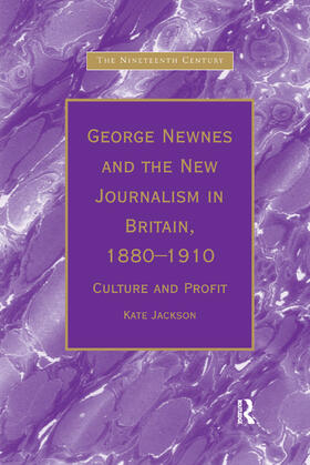 Jackson |  George Newnes and the New Journalism in Britain, 1880&#65533;1910 | Buch |  Sack Fachmedien