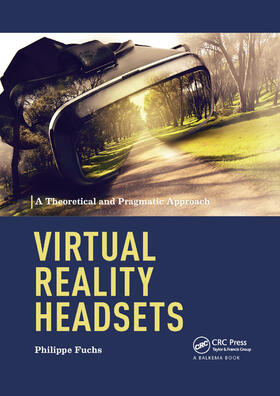 Fuchs |  Virtual Reality Headsets - A Theoretical and Pragmatic Approach | Buch |  Sack Fachmedien