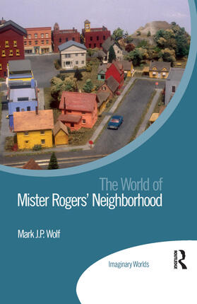Wolf |  The World of Mister Rogers' Neighborhood | Buch |  Sack Fachmedien