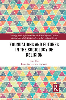 Doggett / Arat |  Foundations and Futures in the Sociology of Religion | Buch |  Sack Fachmedien
