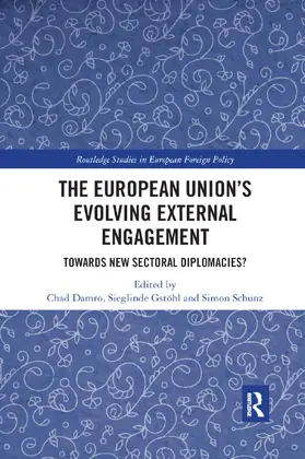 Damro / Gstöhl / Schunz |  The European Union's Evolving External Engagement | Buch |  Sack Fachmedien