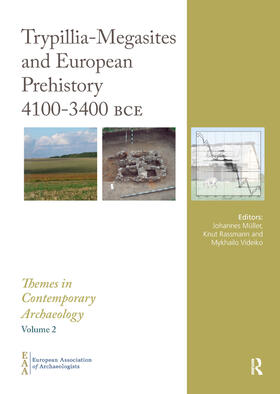 Müller / Rassmann / Videiko |  Trypillia Mega-Sites and European Prehistory | Buch |  Sack Fachmedien