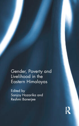 Hazarika / Banerjee |  Gender, Poverty and Livelihood in the Eastern Himalayas | Buch |  Sack Fachmedien