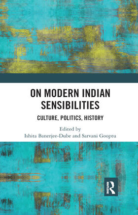 Banerjee-Dube / Gooptu |  On Modern Indian Sensibilities | Buch |  Sack Fachmedien