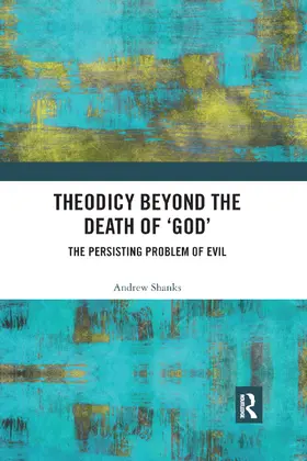 Shanks |  Theodicy Beyond the Death of 'God' | Buch |  Sack Fachmedien