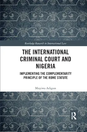 Adigun |  The International Criminal Court and Nigeria | Buch |  Sack Fachmedien