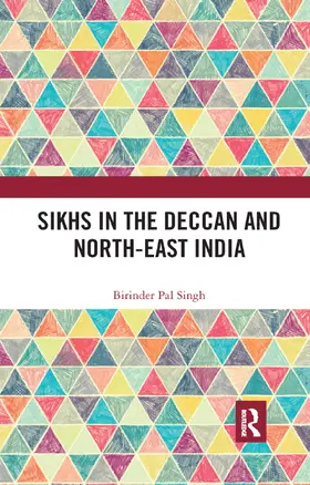 Singh |  Sikhs in the Deccan and North-East India | Buch |  Sack Fachmedien