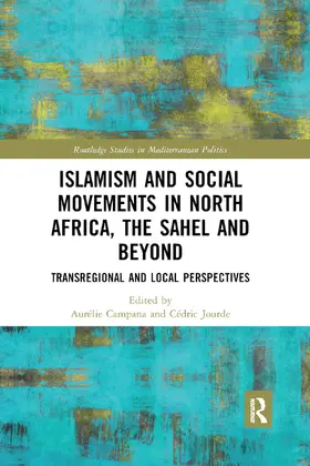 Campana / Jourde |  Islamism and Social Movements in North Africa, the Sahel and Beyond | Buch |  Sack Fachmedien