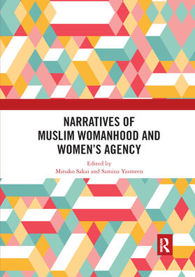 Sakai / Yasmeen |  Narratives of Muslim Womanhood and Women's Agency | Buch |  Sack Fachmedien