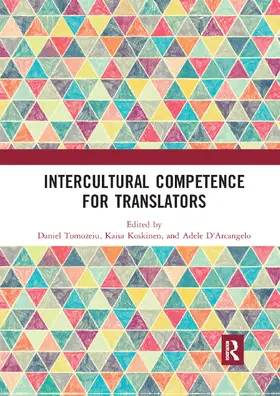 Tomozeiu / Koskinen / D'Arcangelo |  Intercultural Competence for Translators | Buch |  Sack Fachmedien