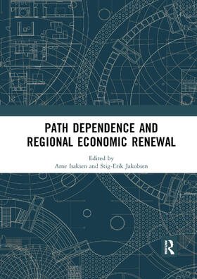 Isaksen / Jakobsen |  Path Dependence and Regional Economic Renewal | Buch |  Sack Fachmedien