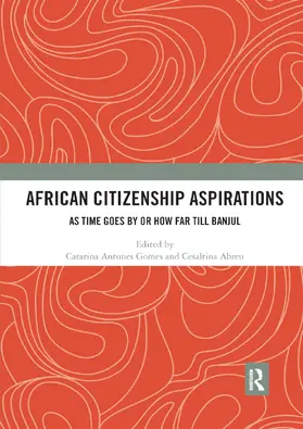 Abreu / Antunes Gomes |  African Citizenship Aspirations | Buch |  Sack Fachmedien