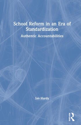Hardy |  School Reform in an Era of Standardization | Buch |  Sack Fachmedien