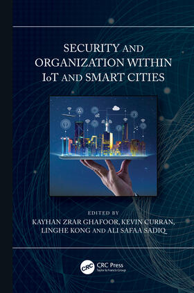 Ghafoor / Curran / Kong |  Security and Organization Within Iot and Smart Cities | Buch |  Sack Fachmedien