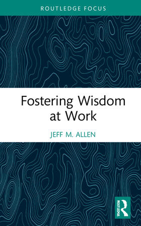 Allen |  Fostering Wisdom at Work | Buch |  Sack Fachmedien