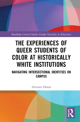 Duran |  The Experiences of Queer Students of Color at Historically White Institutions | Buch |  Sack Fachmedien