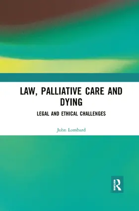 Lombard | Law, Palliative Care and Dying | Buch | 978-0-367-89450-4 | sack.de