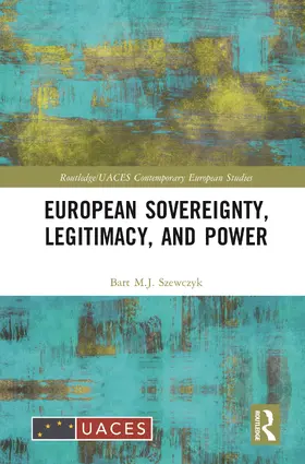 Szewczyk |  European Sovereignty, Legitimacy, and Power | Buch |  Sack Fachmedien