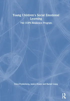 Frydenberg / Deans / Liang |  Young Children's Social Emotional Learning: The Cope-Resilience Program | Buch |  Sack Fachmedien