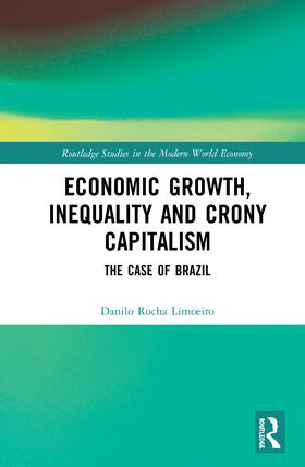 Rocha Limoeiro |  Economic Growth, Inequality and Crony Capitalism | Buch |  Sack Fachmedien