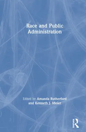 Rutherford / Meier |  Race and Public Administration | Buch |  Sack Fachmedien