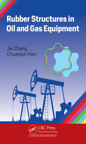 Zhang / Han |  Rubber Structures in Oil and Gas Equipment | Buch |  Sack Fachmedien