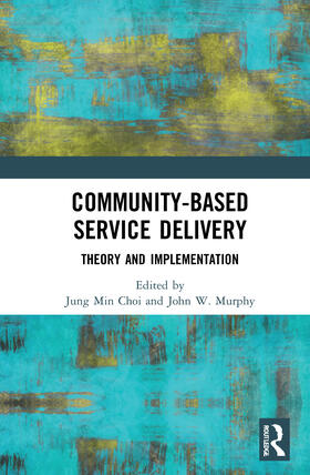 Choi / Murphy |  Community-Based Service Delivery | Buch |  Sack Fachmedien