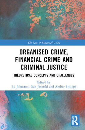 Jasinski / Johnston / Phillips | Organised Crime, Financial Crime, and Criminal Justice | Buch | 978-0-367-89745-1 | sack.de