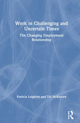 Leighton / McKeown |  Work in Challenging and Uncertain Times | Buch |  Sack Fachmedien