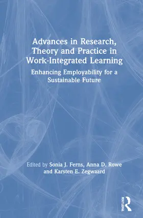 Ferns / Rowe / Zegwaard |  Advances in Research, Theory and Practice in Work-Integrated Learning | Buch |  Sack Fachmedien