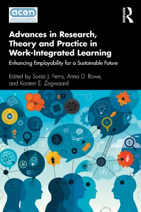 Ferns / Rowe / Zegwaard |  Advances in Research, Theory and Practice in Work-Integrated Learning | Buch |  Sack Fachmedien